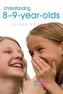 Understanding 8-9-Year-Olds