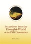 Excursions into the Thought-World of the Pali Discources