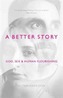 A Better Story