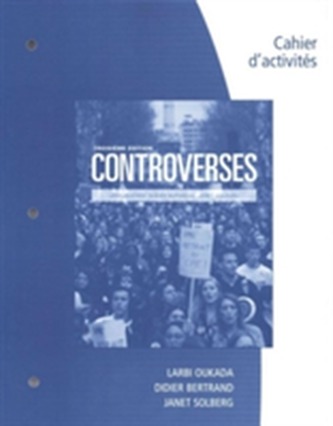 Student Workbook for Oukada/Bertrand/ Solberg's Controverses, Student Text, 3rd