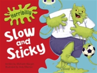 Horribilly: Slow and Sticky