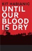Until our Blood is Dry