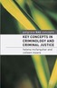Key Concepts in Criminology and Criminal Justice