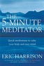 The 5-Minute Meditator