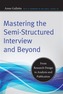 Mastering the Semi-Structured Interview and Beyond