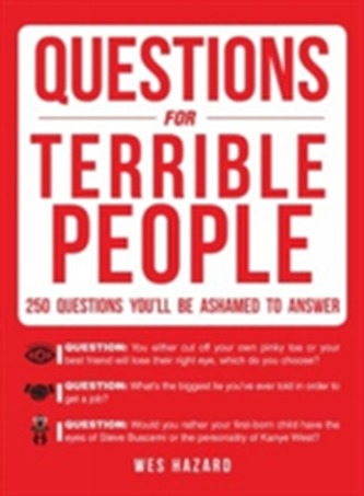 Questions for Terrible People