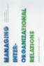 Managing Inter-Organizational Relations