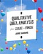 Qualitative Data Analysis from Start to Finish