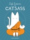 Life Lessons from Catsass
