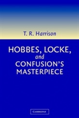 Hobbes, Locke, and Confusion's Masterpiece