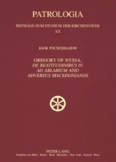 Gregory of Nyssa, De Beatitudinibus, Ad Ablabium and Adversus Macedonianos