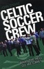 Celtic Soccer Crew