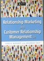 Relationship marketing and customer relationship management