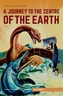 Journey to the Centre of the Earth, A