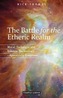 The Battle for the Etheric Realm