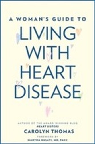 A Woman's Guide to Living with Heart Disease