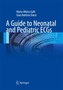A Guide to Neonatal and Pediatric ECGs
