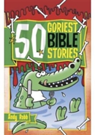 50 Goriest Bible Stories