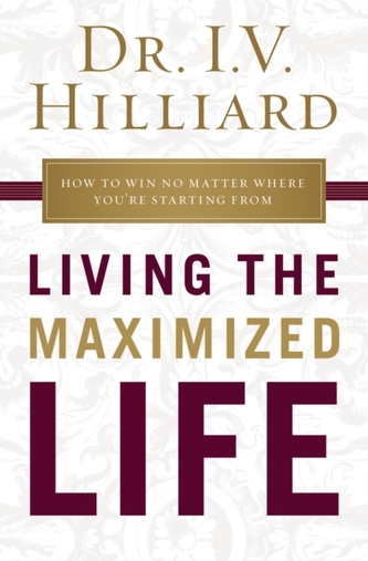 Living the Maximized Life