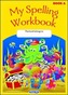 My Spelling Workbook