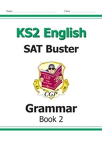 KS2 English SAT Buster - Grammar Book 2 (for tests in 2018 and beyond)