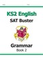KS2 English SAT Buster - Grammar Book 2 (for tests in 2018 and beyond)