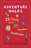 Adventure Walks for Families in and Arou