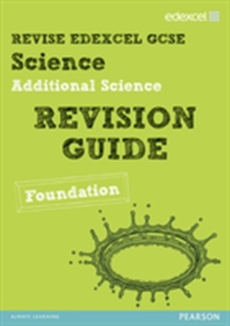 Revise Edexcel: Edexcel GCSE Additional Science Revision Guide - Foundation