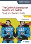 Access to History for the IB Diploma: The Cold War: Superpower tensions and rivalries (20th century) Study and Revision