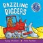 Amazing Machines: Dazzling Diggers