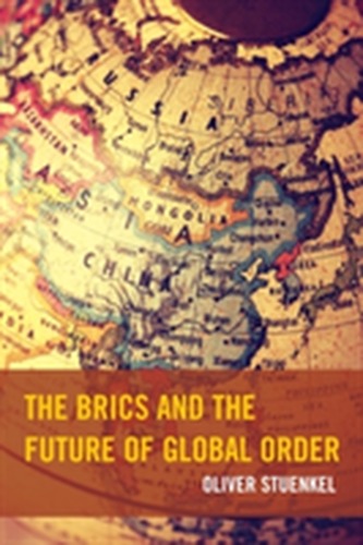 The BRICS and the Future of Global Order