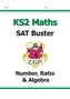 KS2 Maths SAT Buster: Number, Ratio & Algebra (for tests in 2018 and beyond)