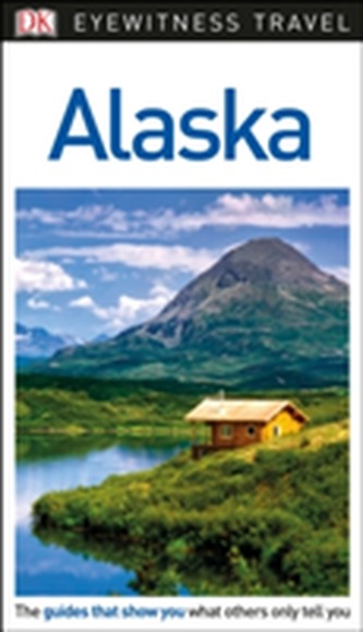 DK Eyewitness Travel Guide Alaska