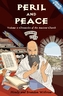 Peril and Peace