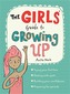 The Girls' Guide to Growing Up