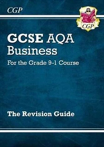 New GCSE Business AQA Revision Guide - For the Grade 9-1 Course