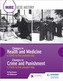 WJEC GCSE History Changes in Health and Medicine c.1340 to the present day and Changes in Crime and Punishment, c.1500 t