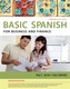 Spanish for Business and Finance Enhanced Edition: The Basic Spanish Series