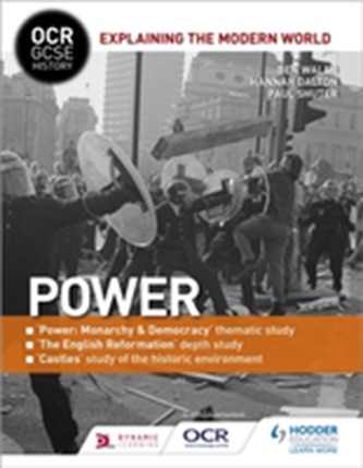 OCR GCSE History Explaining the Modern World: Power, Reformation and the Historic Environment