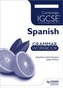 Cambridge IGCSE and Cambridge IGCSE (9-1) Spanish Grammar Workbook