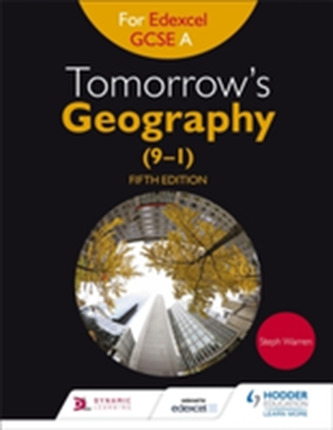 Tomorrow's Geography for Edexcel GCSE (9-1) A Fifth Edition