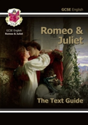 Grade 9-1 GCSE English Shakespeare Text Guide - Romeo & Juliet