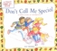 DON'T CALL ME SPECIAL : A FIRST LOOK AT