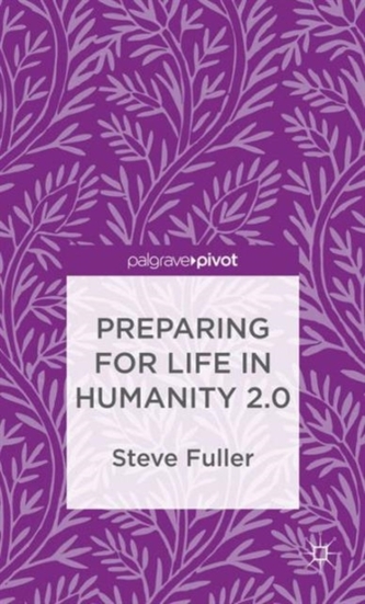 Preparing for Life in Humanity 2.0