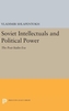 Soviet Intellectuals and Political Power