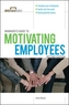 Manager's Guide to Motivating Employees