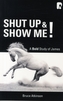 Shut up and Show Me!