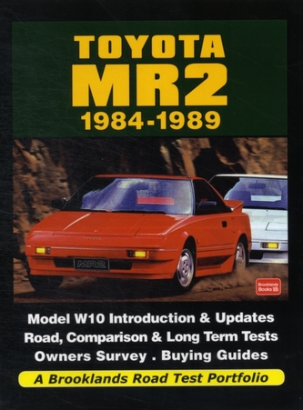 Toyota MR2 1984-1989 a Brooklands Road Test Portfolio