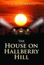 The House On Hallberry Hill