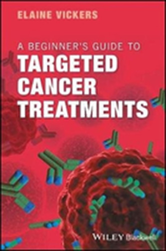 A Beginner's Guide to Targeted Cancer Treatments